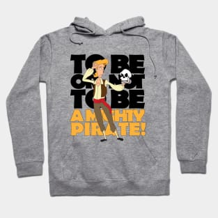 I'm Guybrush Threepwood, mighty pirate! Hoodie